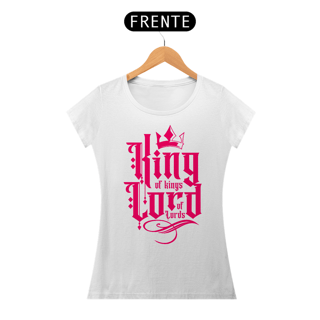 Nome do produto Camiseta Cristã King of King, Lord of Lord | Baby Long Prime