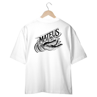Nome do produto Camiseta Oversized (Costa) - Mateus 6:33
