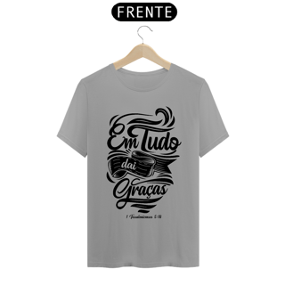 Nome do produto Camiseta Cristã Em tudo daí graça | Unissex Quality
