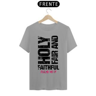 Nome do produto Camiseta Cristã Holy, Fair and Faithful | Unissex Quality