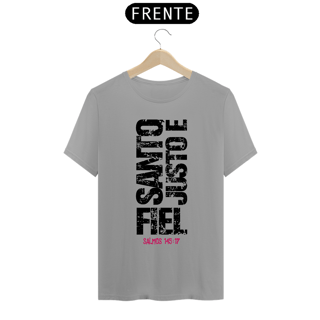 Nome do produto Camiseta Cristã Santo, Justo e Fiel | Unissex Quality