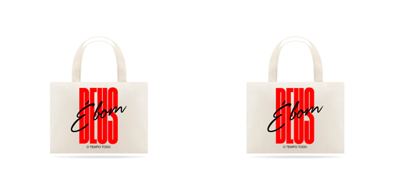 Eco bag Deus é bom o tempo todo