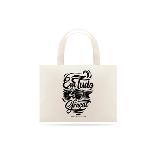 Eco bag Em tudo daí Graças