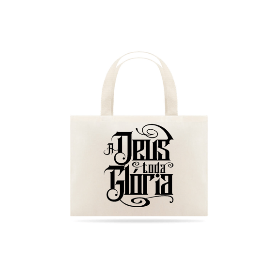 Eco bag A Deus toda glória