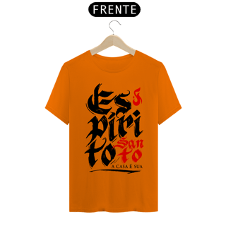 Nome do produto Camiseta Cristã Espírito Santo a casa é sua | Unissex Quality