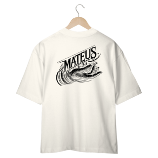 Nome do produto Camiseta Oversized (Costa) - Mateus 6:33