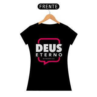 Nome do produto Camiseta Cristã Deus Eterno | Baby Long Quality