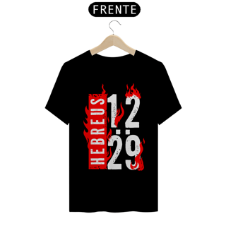 Nome do produto Camiseta Cristã Hebreus 12:29 | Unissex Quality