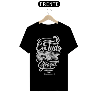Nome do produto Camiseta Cristã Em tudo daí Graça | Unissex Prime