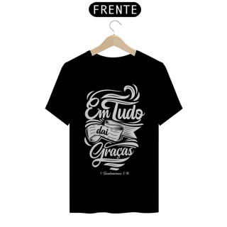 Nome do produto Camiseta Cristã Em tudo daí graça | Unissex Quality