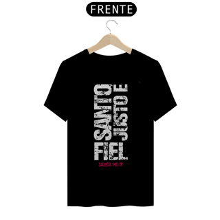 Nome do produto Camiseta Cristã Santo, Justo e Fiel | Unissex Prime
