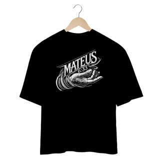 Nome do produto Camiseta Oversized (Frente) - Mateus 6:33