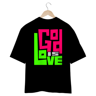 Nome do produto Camiseta Cristã God is Love | Oversized
