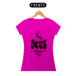 Nome do produto Camiseta Cristã Deus tem o melhor pra mim | Baby Long Quality