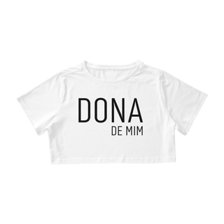 Nome do produto Cropped Dona de Mim