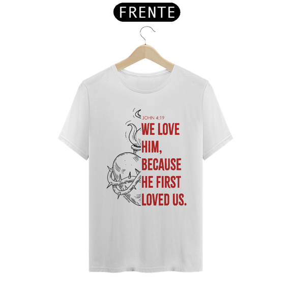 Camiseta - John 4:19