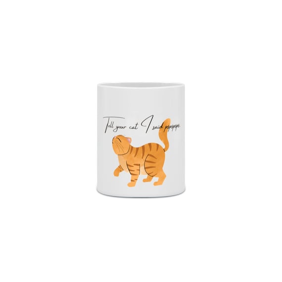 TELL YOUR CAT - CANECA