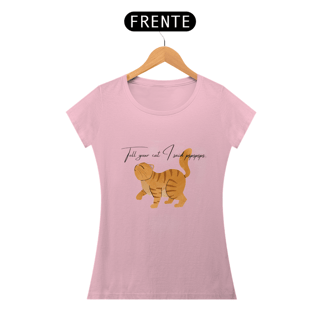 Nome do produto TELL YOUR CAT 