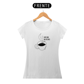 Nome do produto Camiseta Feminina Branca - Nada como um cafezinho