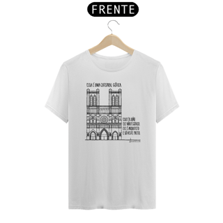 Nome do produto Camiseta Unissex Branca - Essa é uma catedral gótica