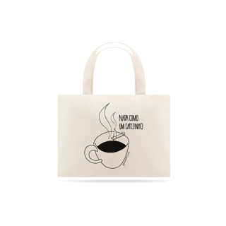 Nome do produto Ecobag - Nada como um cafezinho
