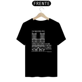 Nome do produto Camiseta Unissex Preta - Essa é uma catedral gótica