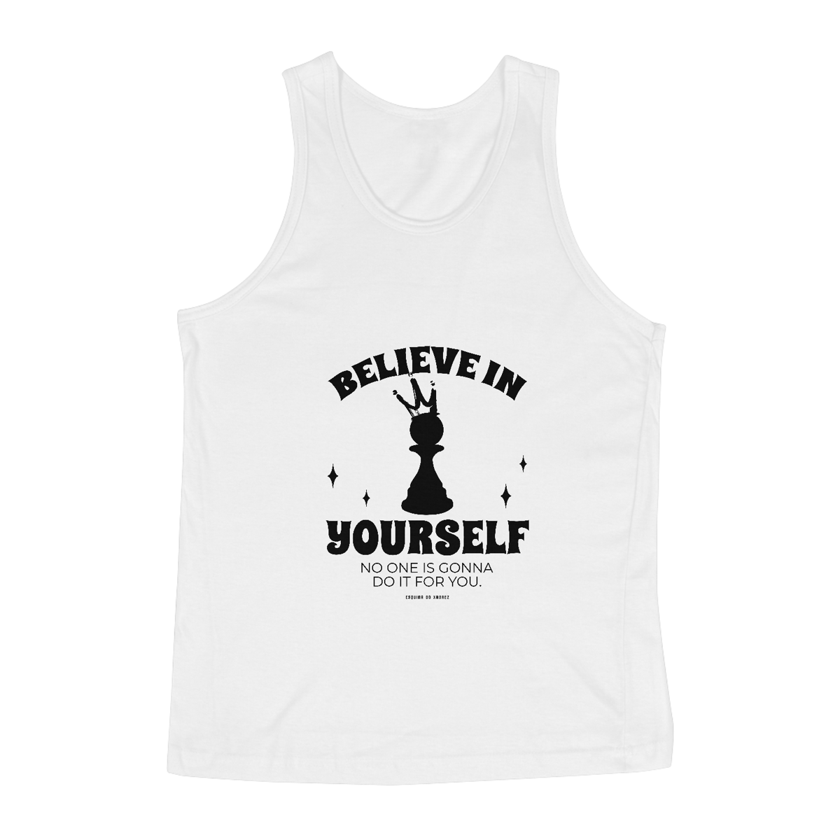Nome do produto: Believe in Yourself