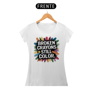 Nome do produto Camisete Feminina Broken Crayons Still Color