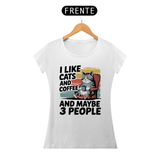 Nome do produto Camiseta Estampada Gato e Café – I Like Cats and Coffee and Maybe 3 People