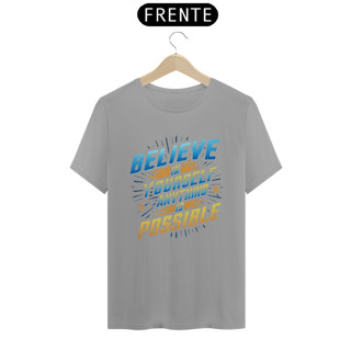 Nome do produto Camiseta Believe in Yourself - Tudo é Possível