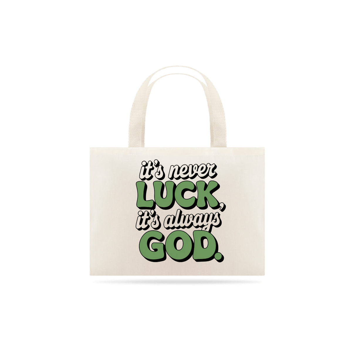 Nome do produto: Eco Bag Its never luck, its always god