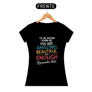 Nome do produto Camiseta Feminina Estilo Motivacional - Você é incrível e suficiente