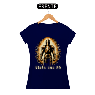 Nome do produto Camiseta Feminina Armadura de Deus - Vista sua Fé