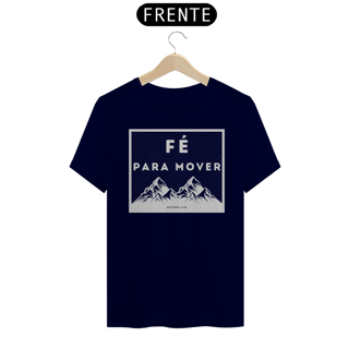 Nome do produto Camiseta Fé para Mover Montanhas - Estampa Branca