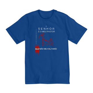 Nome do produto Camiseta infantil (10 a 14) O Senhor é meu pastor - Ele não me faltará - Letras Brancas