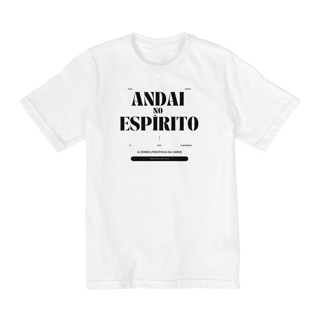 Nome do produto Camiseta Infantil (10 a 14 anos) Andai no Espírito - Letras Pretas
