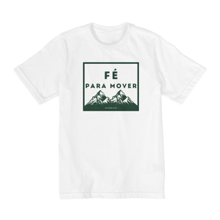 Camiseta Infantil Fé para mover Montanhas
