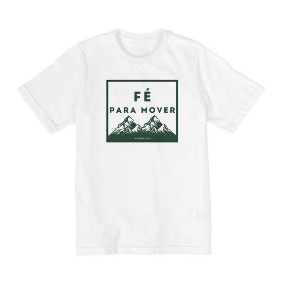 Camiseta Infantil Fé para mover Montanhas