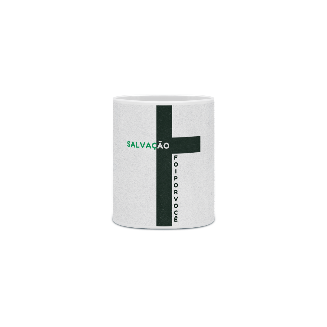 Caneca Salvação - Foi por Você