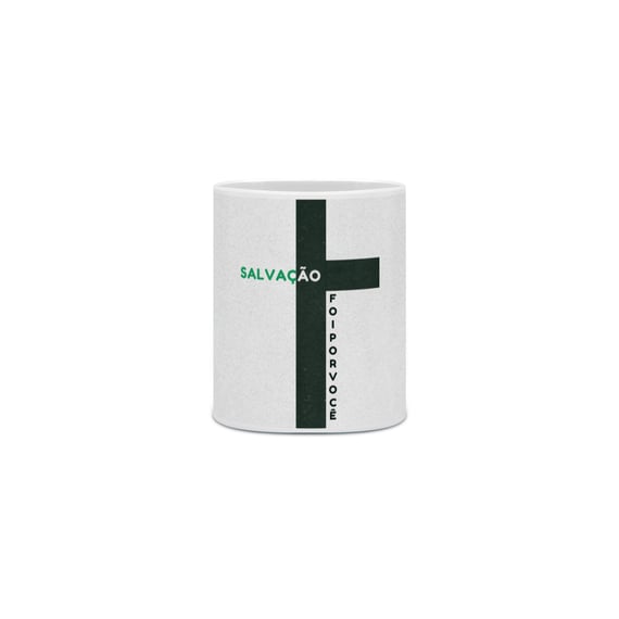 Caneca Salvação - Foi por Você