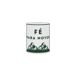 Caneca Fé para mover Montanhas - Letras Verdes