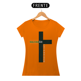 Nome do produto Camiseta Feminina Salvação - Foi por você