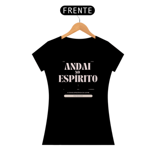 Nome do produto Camiseta Feminina Andai no Espírito - Letras Brancas