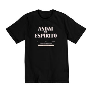 Nome do produto Camiseta Infantil (10 a 14 anos) Andai no Espírito