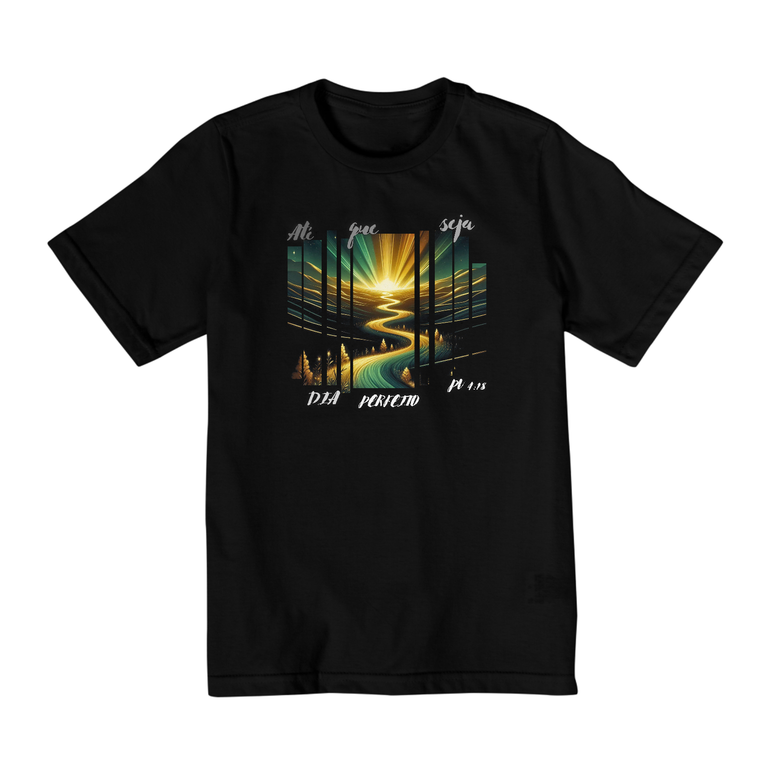 Camiseta Infantil (2 a 8 anos) - Até que seja dia Perfeito