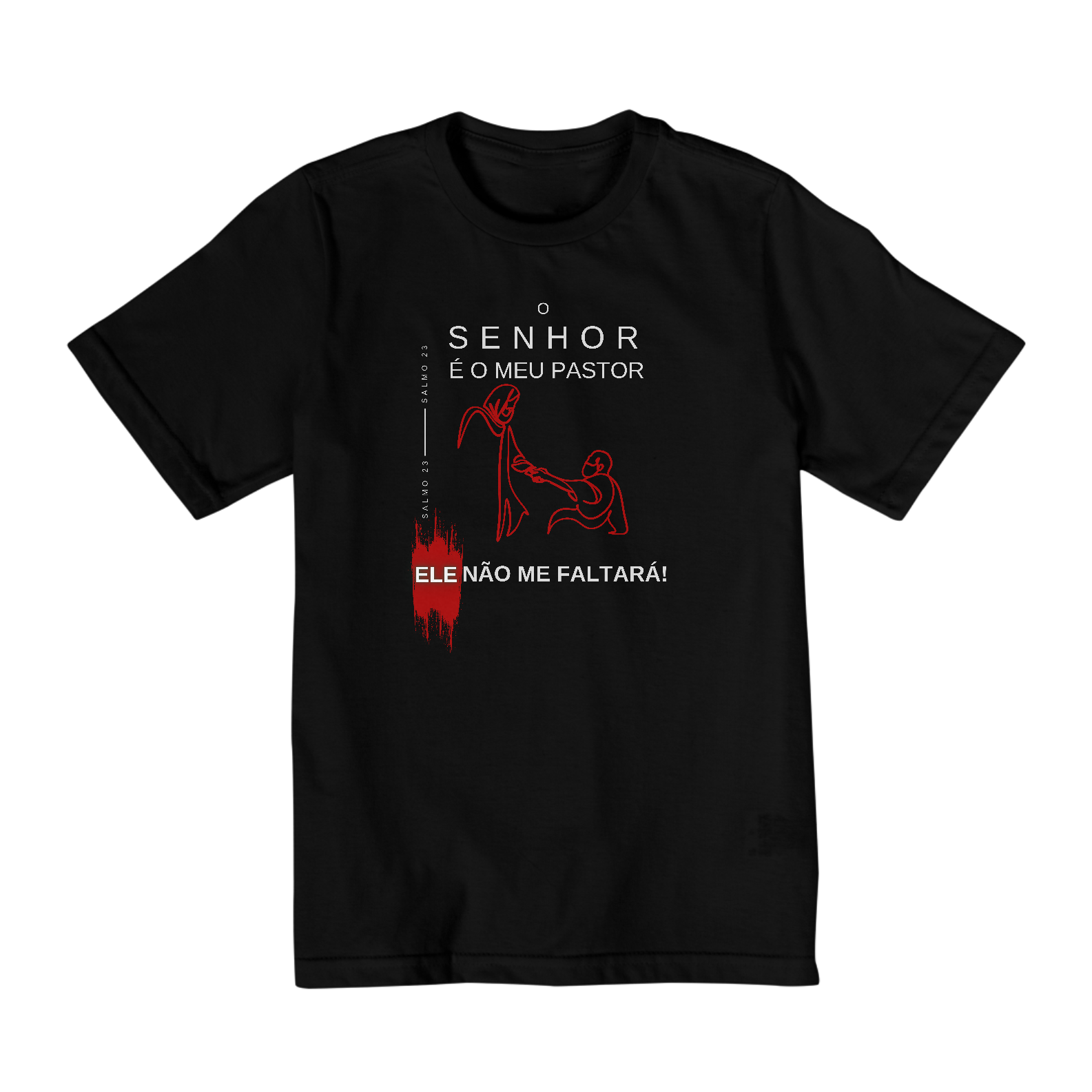 Camiseta infantil (10 a 14) O Senhor é meu pastor - Ele não me faltará - Letras Brancas