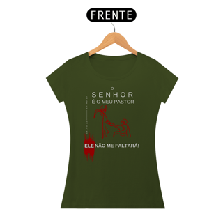 Nome do produto Camiseta Feminina O Senhor é meu Pastor - Ele não me Faltará - Letras Brancas