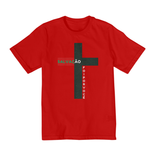 Nome do produto Camiseta Infantil Salvação - Foi por Você (2 a 8 anos)