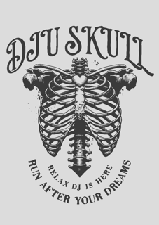 Nome do produto Relax DJ is Here - DJU Skull - Run After Your Dreams