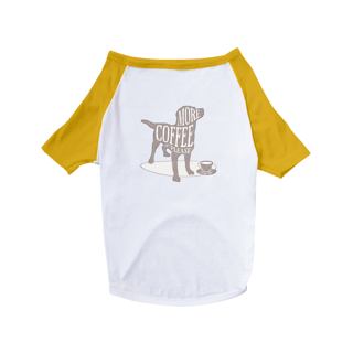 Nome do produto More Coffee Please | T-Shirt Pet